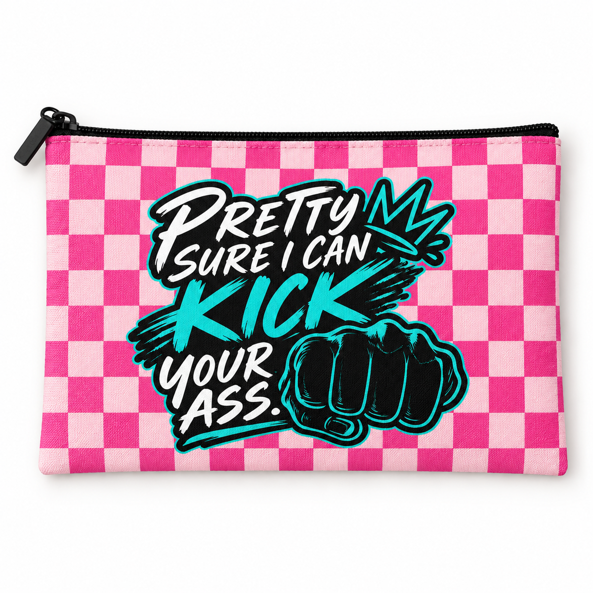 Pink and white checkerboard Everyday Violence Kit pouch with “Pretty Sure I Can Kick Your Ass” lettering, a turquoise fist graphic, and black zipper.